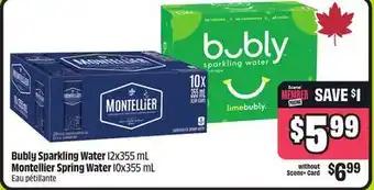 FreshCo Bubly Sparkling Water 12x355 mL Montellier Spring Water 10x355 mL offer