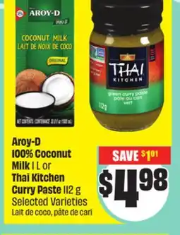 FreshCo Aroy-D 100% Coconut Milk 1 L or Thai Kitchen Curry Paste 112 g Selected Varieties offer
