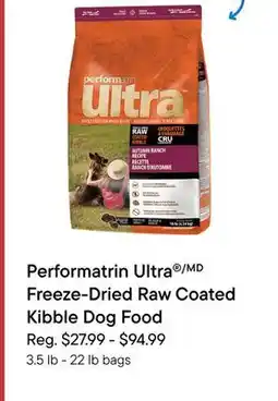 Petvalu Performatrin Ultra /MD Freeze-Dried Raw Coated Kibble Dog Food offer