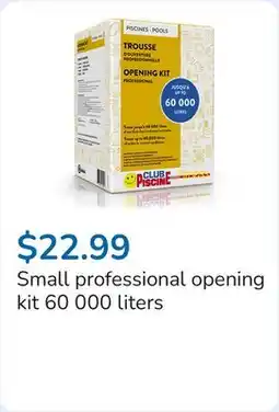 Club Piscine Small professional opening kit 60 000 liters offer
