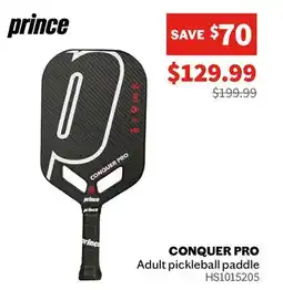 Sports Experts PRINCE - Conquer Pro - Adult pickleball paddle offer