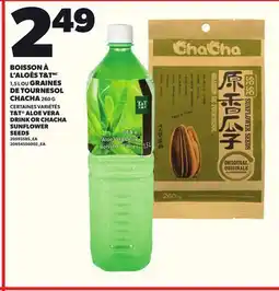 Provigo BOISSON À L'ALOÈS T&T 1,5 L GRAINES DE TOURNESOL CHACHA, 260G offer