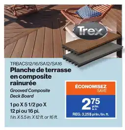 Patrick Morin Planche de terrasse en composite rainurée Trex offer