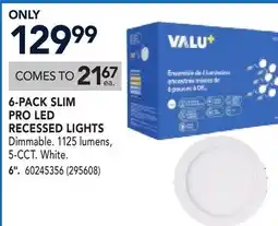 RONA VALU+ 6-PACK SLIM PRO LED RECESSED LIGHTS offer