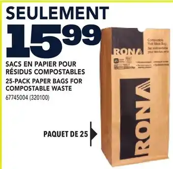 RONA SACS EN PAPIER POUR RÉSIDUS COMPOSTABLES 25-PACK PAPER BAGS FOR COMPOSTABLE WASTE offer