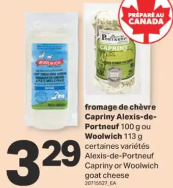L'Intermarché FROMAGE DE CHÈVRE CAPRINY ALEXIS-DE- PORTNEUF, 100 G OU WOOLWICH, 113 G offer