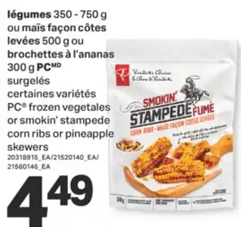 L'Intermarché LÉGUMES, 350 - 750 G OU OU MAÏS FAÇON CÔTES LEVÉES, 500 G OU BROCHETTES À L'ANANAS, 300 G offer