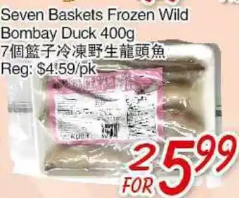 Foody Mart SEVEN BASKETS FROZEN WILD BOMBAY DUCK offer