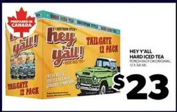 Real Canadian Liquorstore HEY Y'ALL HARD ICED TEA offer