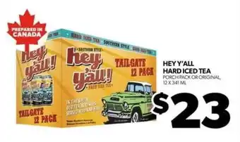 Real Canadian Liquorstore HEY Y'ALL HARD ICED TEA offer