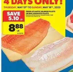 Real Canadian Superstore Fresh Atlantic Salmon Fillets or MSC Haddock Fillets offer