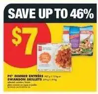 No Frills PC Dinner Entrées or Swanson Skillets offer