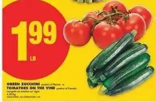 No Frills GREEN ZUCCHINI or TOMATOES ON THE VINE offer