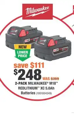 Home Depot 2-PACK MILWAUKEE M18 REDLITHIUM XC 5.0Ah Batteries offer