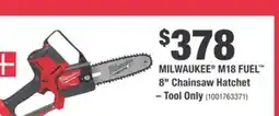Home Depot MILWAUKEE M18 FUEL 8 Chainsaw Hatchet offer