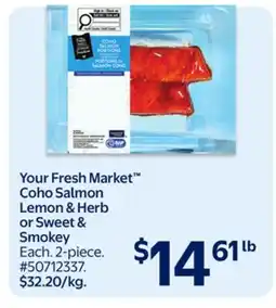 Walmart Your Fresh Market Coho Salmon Lemon & Herb or Sweet & Smokey offer