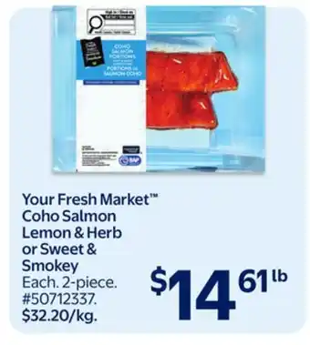 Walmart Your Fresh Market Coho Salmon Lemon & Herb or Sweet & Smokey offer