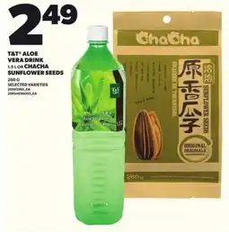 Loblaws T&T aloe vera drink or chacha sunflower seeds offer