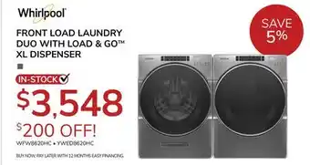 Goemans Appliances Whirlpool FRONT LOAD LAUNDRY DUO WITH LOAD & GO XL DISPENSER offer