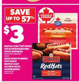 Independent City Market MAPLE LEAF TOP DOGS OR SCHNEIDERS RED HOTS WIENERS 375 G offer