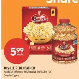 Shoppers Drug Mart ORVILLE REDENBACHER KERNELS (850g) or MICROWAVE POPCORN (6's) offer