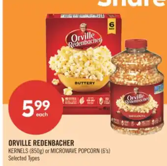 Shoppers Drug Mart ORVILLE REDENBACHER KERNELS (850g) or MICROWAVE POPCORN (6's) offer