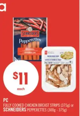 Shoppers Drug Mart PC FULLY COOKED CHICKEN BREAST STRIPS (375g) or SCHNEIDERS PEPPERETTES (300g - 375g) offer
