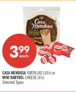 Shoppers Drug Mart CASA MENDOSA TORTILLAS (10's) or MINI BABYBEL CHEESE (6's) offer