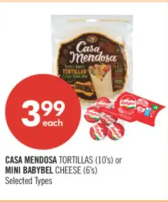 Shoppers Drug Mart CASA MENDOSA TORTILLAS (10's) or MINI BABYBEL CHEESE (6's) offer