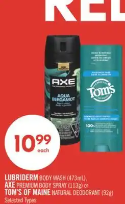 Shoppers Drug Mart LUBRIDERM BODY WASH (473mL), AXE PREMIUM BODY SPRAY (113g) or TOM'S OF MAINE NATURAL DEODORANT (92g) offer
