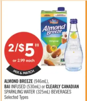 Shoppers Drug Mart ALMOND BREEZE (946mL), BAI INFUSED (530mL) or CLEARLY CANADIAN SPARKLING WATER (325mL) BEVERAGES offer