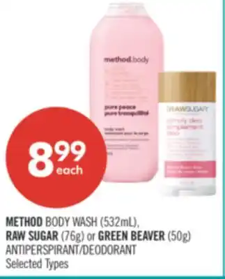 Shoppers Drug Mart METHOD BODY WASH (532mL), RAW SUGAR (76g) or GREEN BEAVER (50g) ANTIPERSPIRANT/DEODORANT offer