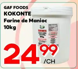 Marche Salaberry GAF FOODS KOKONTE Farine de Manioc offer
