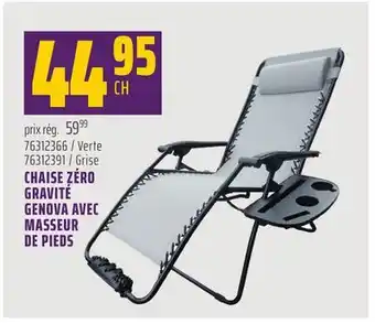 Gagnon - La Grande Quincaillerie CHAISE ZÉRO GRAVITÉ GENOVA AVEC MASSEUR DE PIEDS offer
