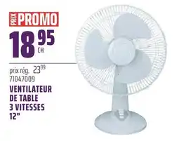 Gagnon - La Grande Quincaillerie VENTILATEUR DE TABLE 3 VITESSES 12 offer