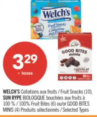 Pharmaprix WELCH'S, Fruit Snacks (10), SUN RYPE 100% Fruit Bites or GOOD BITES MINIS (4) offer