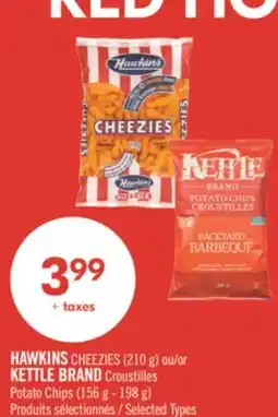 Pharmaprix HAWKINS CHEEZIES (210 g) or KETTLE BRAND Potato Chips (156 g - 198 g) offer