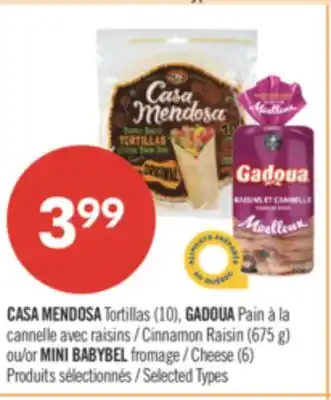 Pharmaprix CASA MENDOSA TORTILLAS (10's), COUNTRY HARVEST CINNAMON RAISIN BREAD or MINI BABYBEL CHEESE (6's) offer