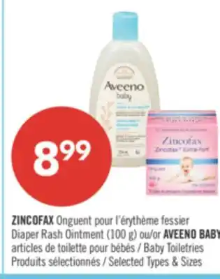 Pharmaprix ZINCOFAX Diaper Rash Ointment (100 g) or AVEENO BABY Baby Toiletries offer