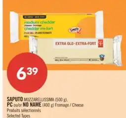 Pharmaprix SAPUTO MOZZARELLISSIMA (500 g), PC or NO NAME (400 g) Cheese offer