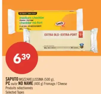 Pharmaprix SAPUTO MOZZARELLISSIMA (500 g), PC or NO NAME (400 g) Cheese offer