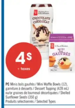 Pharmaprix PC Mini Waffle Bowls (12), Dessert Topping (428 mL) or Shelled Sunflower Seeds (350 g) offer