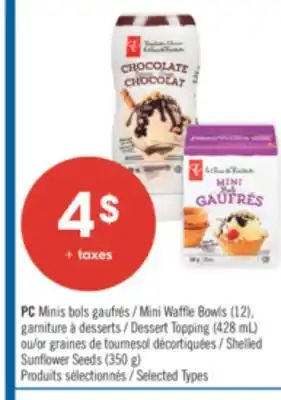 Pharmaprix PC Mini Waffle Bowls (12), Dessert Topping (428 mL) or Shelled Sunflower Seeds (350 g) offer