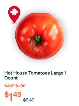 Voilà Hot House Tomatoes Large 1 Count offer