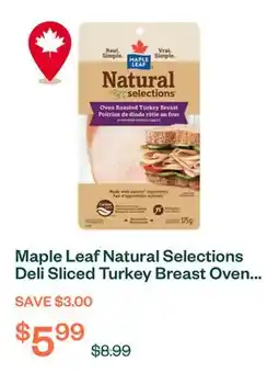 Voilà Maple Leaf Natural Selections Deli Sliced Turkey Breast Oven Roasted 175 g offer