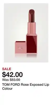 Holt Renfrew TOM FORD Rose Exposed Lip Colour offer