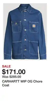 Holt Renfrew CARHARTT WIP OG Chore Coat offer