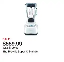 TSC Stores The Breville Super Q Blender offer