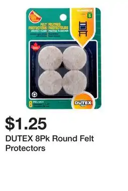 Dollarama DUTEX 8Pk Round Felt Protectors offer