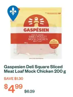 Voilà Gaspesien Deli Square Sliced Meat Loaf Mock Chicken 200 g offer